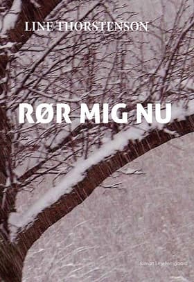Rør mig nu af Line Thorstenson
