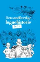 Den sandfærdige løgnehistorie - del 2