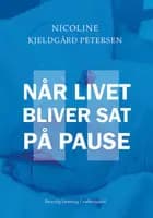 Når livet bliver sat på pause