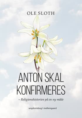 Anton skal konfirmeres af Ole Sloth