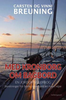 Med Kronborg om bagbord - En jordomsejlerbog af Vinni Breuning