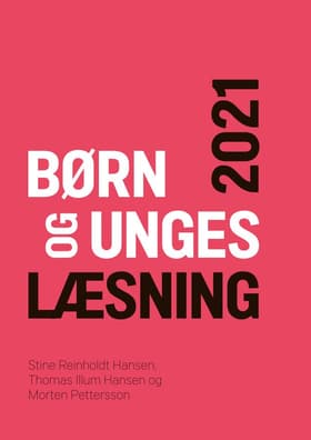 Børn og unges læsning 2021 af Stine Reinholdt Hansen