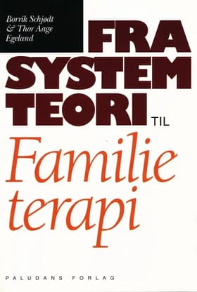 Fra systemteori til familieterapi af Borrik Schjødt