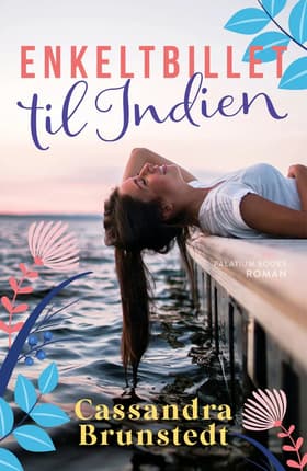 Enkeltbillet til Indien af Cassandra Brunstedt