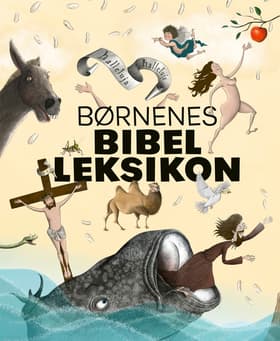 Børnenes bibelleksikon af Malene Fenger-Grøndahl