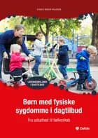 Børn med fysiske sygdomme i dagtilbud - fra udsathed til fællesskab