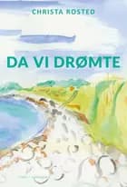 Da vi drømte