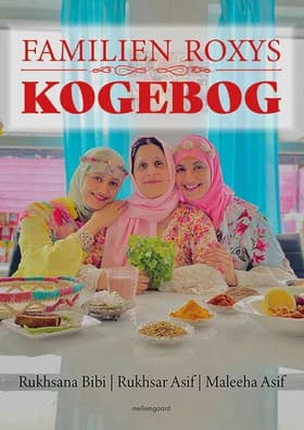Familien Roxys kogebog af Rukhsana Bibi