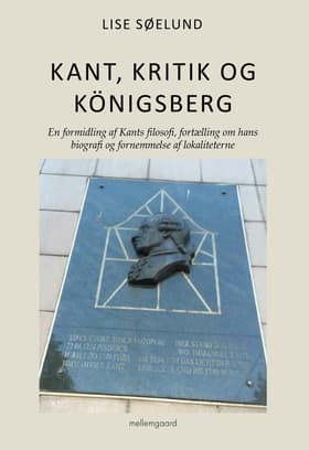 Kant, kritik og Königsberg af Lise Søelund