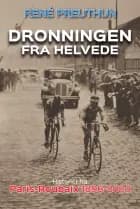 Dronningen fra helvede - Historier fra Paris-Roubaix 1896-2020