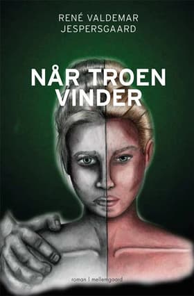 Når troen vinder af René Valdemar Jespersgaard