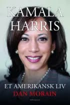 Kamala Harris - Et amerikansk liv