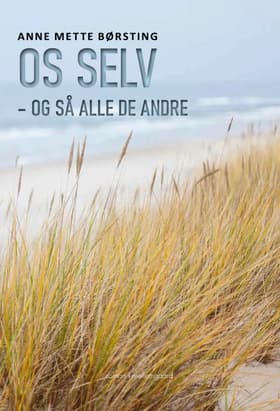 Os selv - og så alle de andre af Anne Mette Børsting