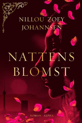 Nattens blomst af Nillou Zoey Johannsen