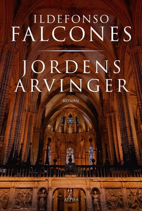 Jordens arvinger af Ildefonso Falcones