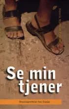 Se min tjener!