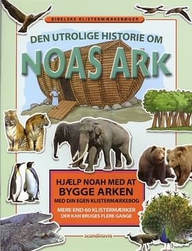 Den utrolige historie om Noas ark af Daniel Vium