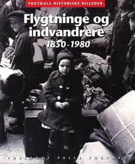 Flygtninge og indvandrere 1850-1980 af Henrik Lund