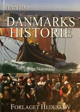Den lille Danmarkshistorie af Sven Skovmand