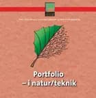 Portfolio - i natur og teknik