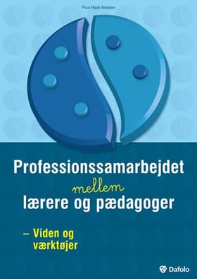 Professionssamarbejdet mellem lærere og pædagoger af Poul Rask Nielsen