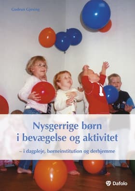 Nysgerrige børn i bevægelse og aktivitet af Gudrun Gjesing