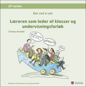 Det ved vi om læreren som leder af klasser og undervisningsforløb af Thomas Nordahl
