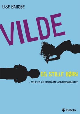 Vilde og stille børn af Lise Barsøe