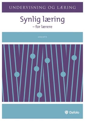 Synlig læring - for lærere af John Hattie