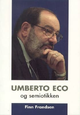 Umberto Eco og semiotikken af Finn Frandsen