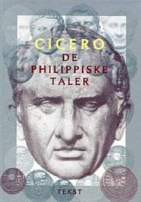 De philippiske taler Tekst af Marcus Tullius Cicero