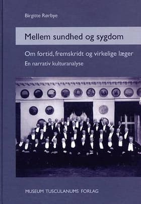 Mellem sundhed og sygdom af Birgitte Rørbye