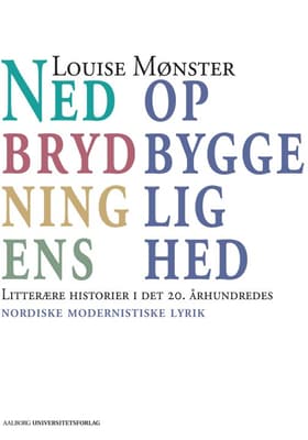 Nedbrydningens opbyggelighed af Louise Mønster