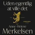 Uden egentlig at ville det