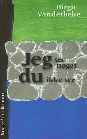 Jeg ser noget du ikke ser af Birgit Vanderbeke