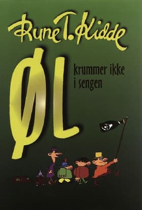 Øl krummer ikke i sengen af Rune T. Kidde