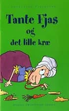 Tante Fjas og det lille kræ