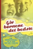 Giv børnene det bedste