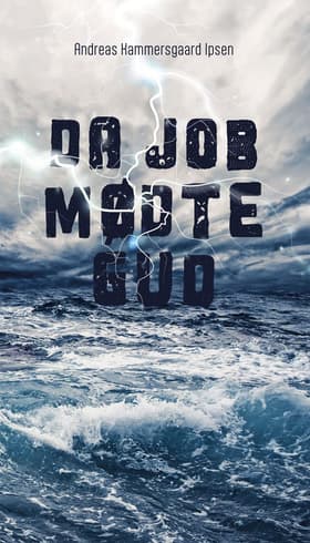 Da Job mødte Gud af Andreas Kammersgaard Ipsen
