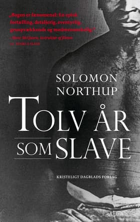 Tolv år som slave af Solomon Northup
