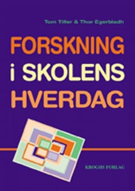 Forskning i skolens hverdag af Tom Tiller