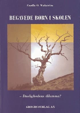 Begavede børn i skolen af Gunilla O. Wahlström
