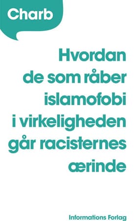 Hvordan de som råber islamofobi i virkeligheden går racisternes ærinde af Stéphane Charbonnier (Charb)