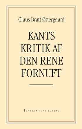 Kants kritik af den rene fornuft af Claus Bratt Østergaard