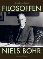 Filosoﬀen Niels Bohr