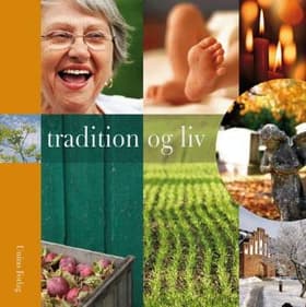 Tradition og liv af Christel Eyermann