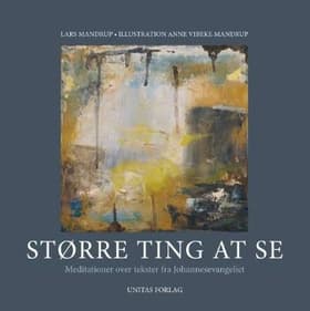 Større ting at se af Lars Mandrup