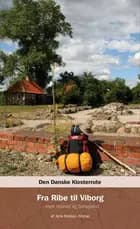 Den danske klosterrute Fra Ribe til Viborg