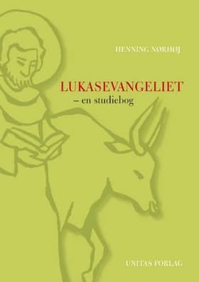 Lukasevangeliet - en studiebog af Henning Nørhøj