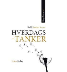 Hverdags-tanker af Bodil Raakjær Jensen